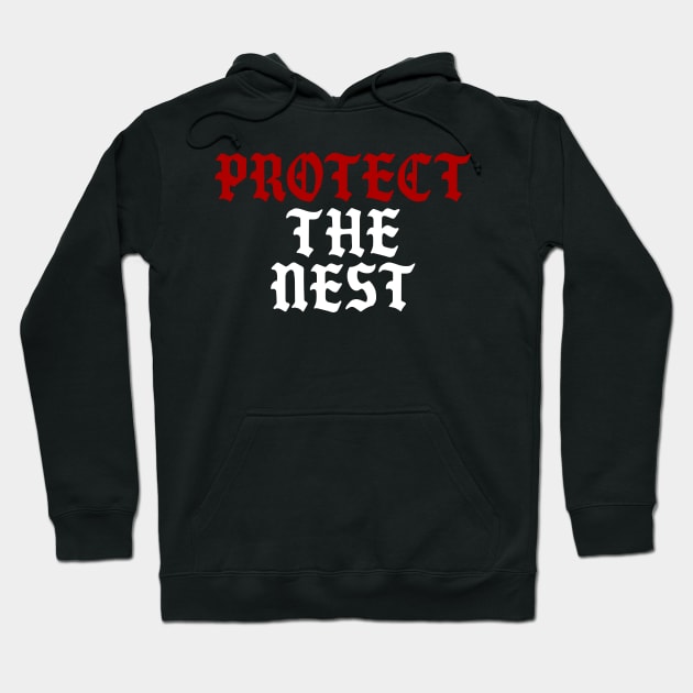 Protect the Nest Hoodie by LunaGFXD